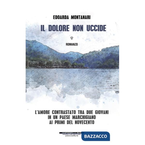 Dolore non uccide (Il)