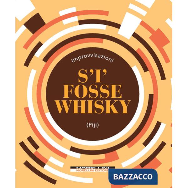 S'i' fosse whisky
