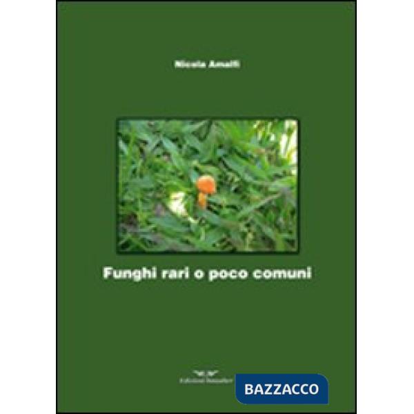 Funghi rari o poco comuni