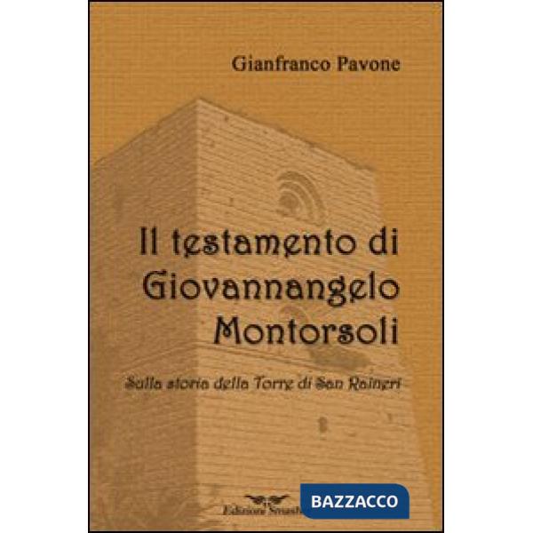 Testamento di Giovannangelo Montorsoli. Sulla storia della Torre di San Ranieri 