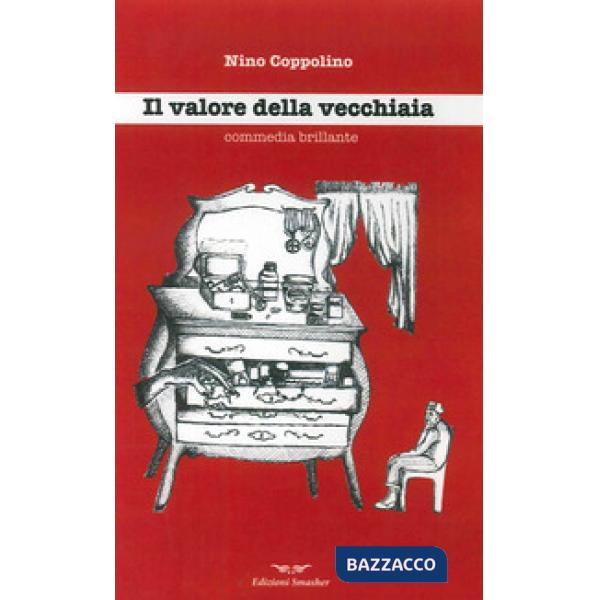 Valore della vecchiaia. Commedia brillante del 1990 (Il)