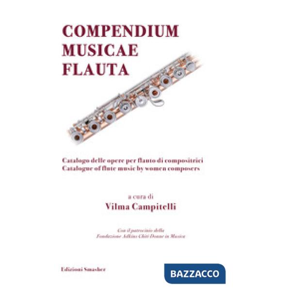 Compendium musicae flauta. Catalogo delle opere per flauto di compositrici-Catalogue of flute music by women composers