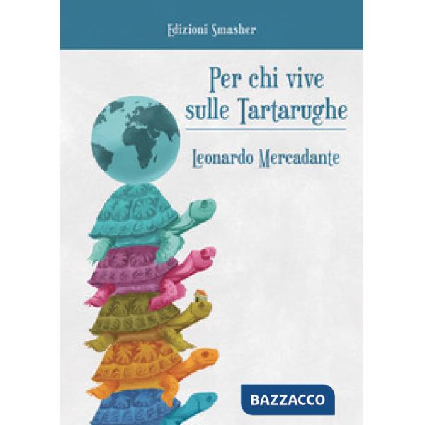 Per chi vive sulle tartarughe. Ediz. integrale