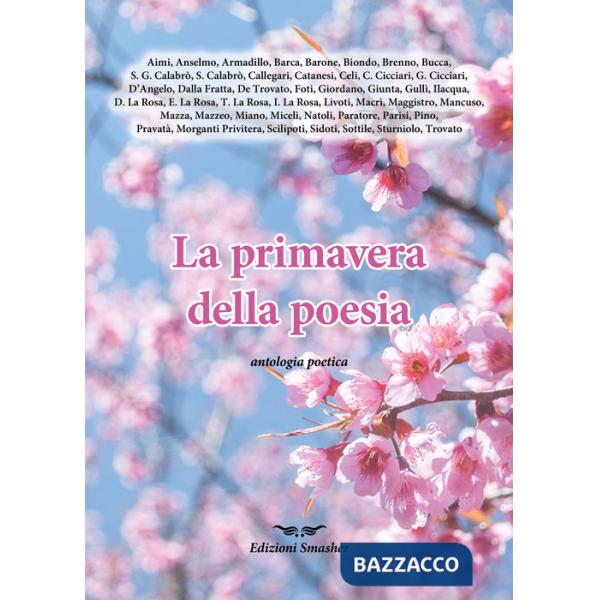 Primavera della poesia. Antologia poetica (La)