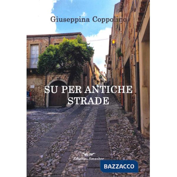 Su per antiche strade