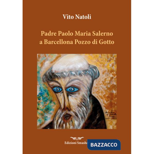 Padre Paolo Maria Salerno a Barcellona Pozzo di Gotto. Aneddoti in convalescenza