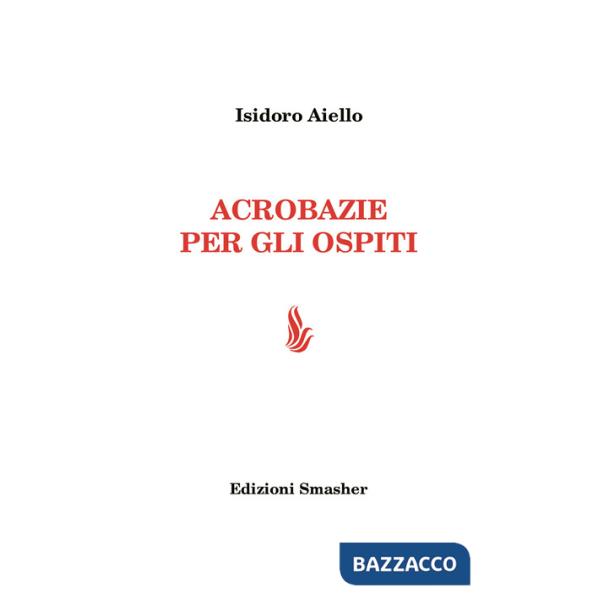 Acrobazie per gli ospiti. Ediz. integrale