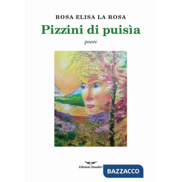 Pizzini di puisìa. Ediz. integrale