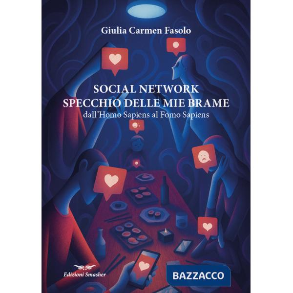 Social network specchio delle mie brame. Dall' Homo Sapiens al Fomo Sapiens