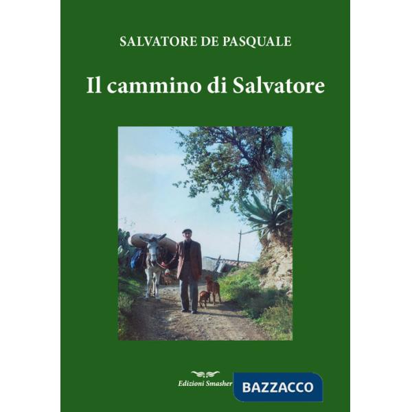 Cammino di Salvatore. Ediz. integrale (Il)