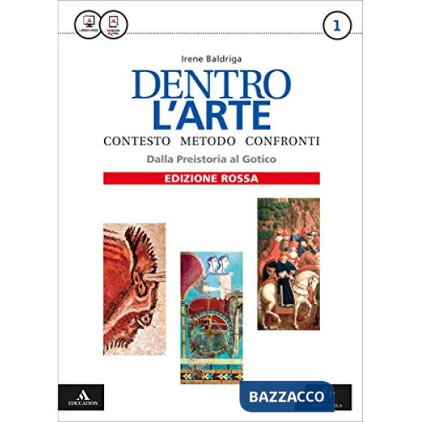 DENTRO L'ARTE 1 DALLA PREISTORIA AL GOTICO ED. ROSSA