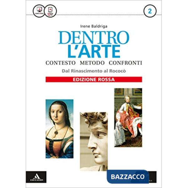 DENTRO L'ARTE 2 DAL RINASCIMENTO AL ROCOCO' ED. ROSSA