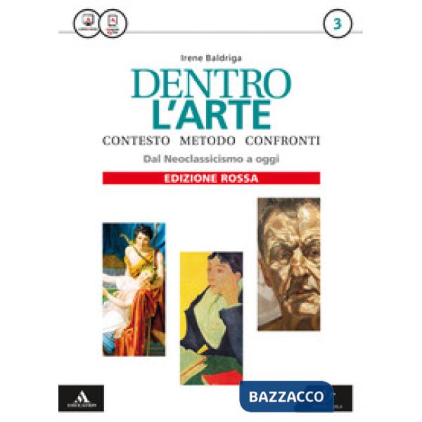 DENTRO L'ARTE 3 DAL NEOCLASSICO AD OGGI + CLIL ED. ROSSA