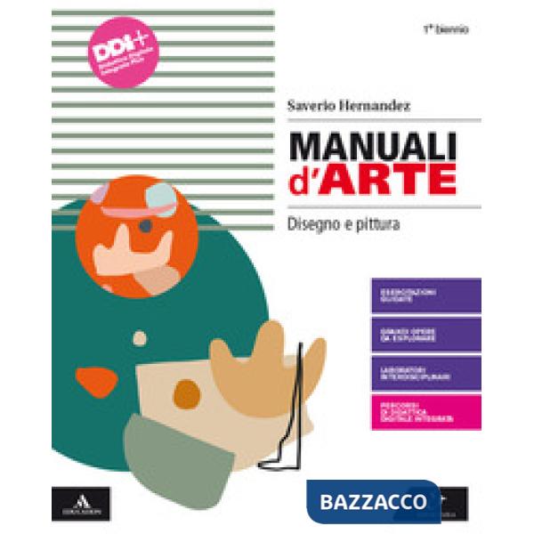 MANUALI D'ARTE - DISEGNO E PITTURA M B + CONT.DIGIT.