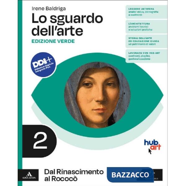 LO SGUARDO DELL'ARTE - EDIZIONE VERDE VOLUME 2 DAL RINASCIMENTO AL ROC