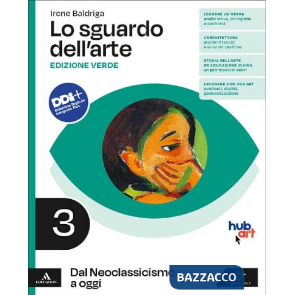 LO SGUARDO DELL'ARTE - EDIZIONE VERDE VOLUME 3 DAL NEOCLASSICISMO A OG