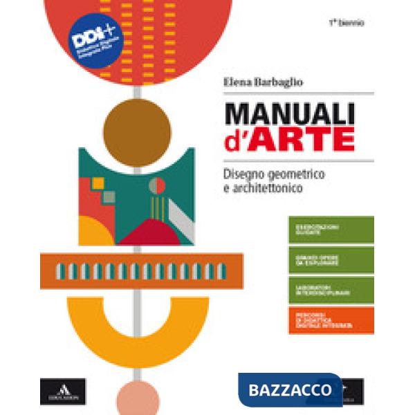 MANUALI D'ARTE. DISEGNO GEOMETRICO