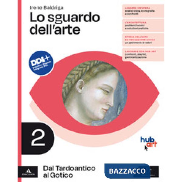 LO SGUARDO DELL'ARTE. 2. DAL TARDOANTICO AL GOTICO
