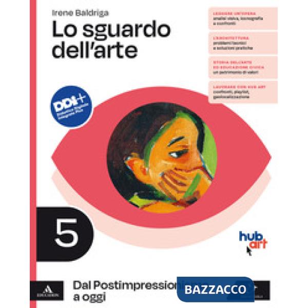 LO SGUARDO DELL'ARTE VOLUME 5 DAL POSTIMPRESSIONISMO A OGGI