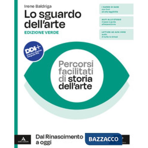 SGUARDO DELL'ARTE (LO). EDIZ. VERDE PERCORSI FACILITATI DI STORIA ARTE