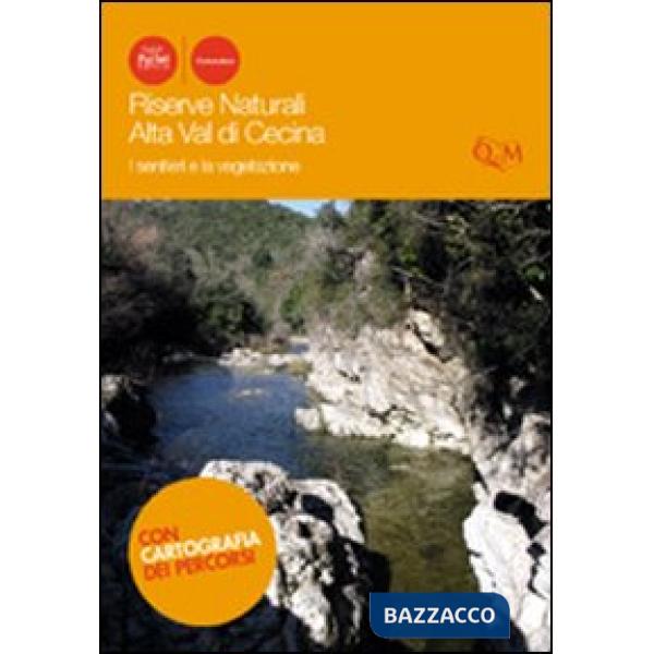 Riserve naturali Alta Val di Cecina. I sentieri e la vegetazione