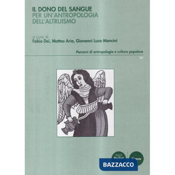 Dono del sangue. Per un'antropologia dell'altruismo (Il)