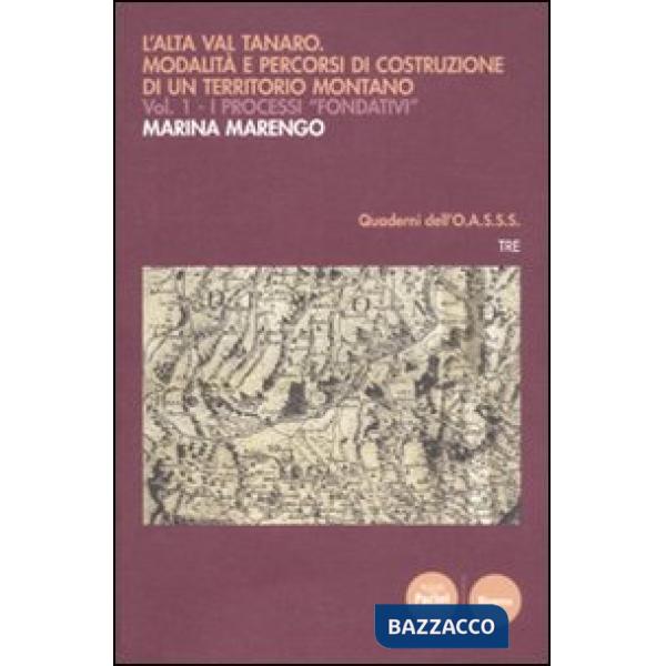 Alta Val Tanaro. Modalità e percorsi di costruzione di un territorio montano (L'