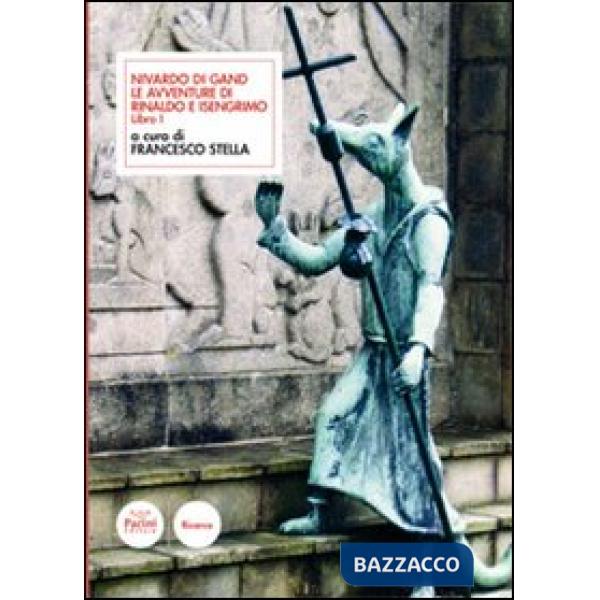 Nivardo di Gand. Le avventure di Rinaldo e Isengrimo. Vol. 1