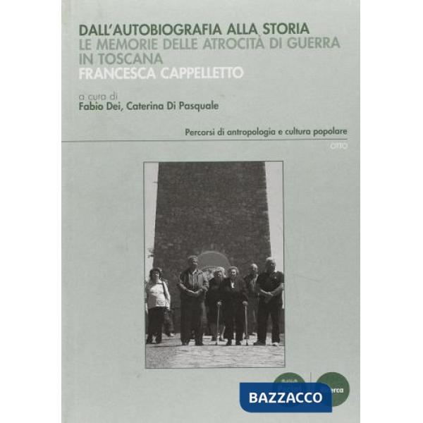 Dall'autobiografia alla storia. Le memorie delle atrocità di guerra in Toscana