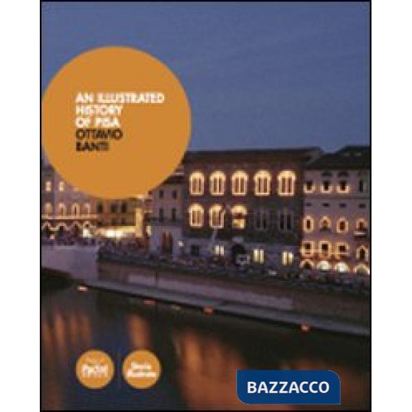 Illustrated history of Pisa (An). Ediz. illustrata