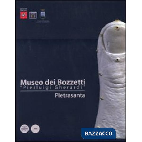 Museo dei bozzetti «Pierluigi Gherardi». Pietrasanta. Ediz. illustrata