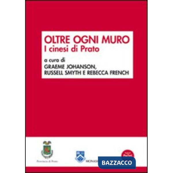 Oltre ogni muro. I cinesi di Prato