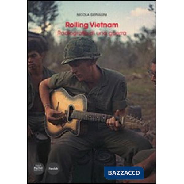 Rolling Vietnam. Radiografia di una guerra
