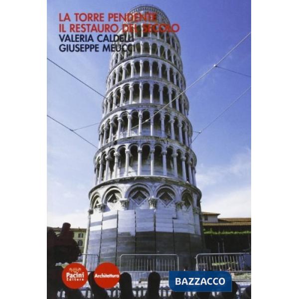 Torre pendente. Il restuaro del secolo (La)