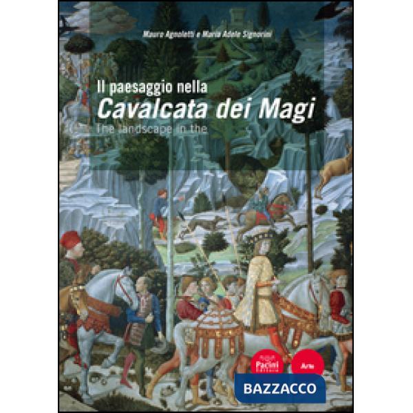 Paesaggio nella Cavalcata dei Magi. Ediz. italiana e inglese (Il)