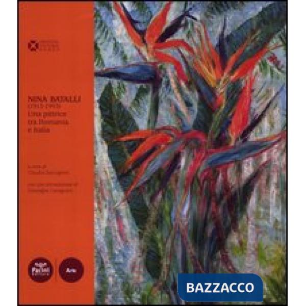 Nina Batalli (1913-1993). Una pittrice tra Romania e Italia. Ediz. illustrata