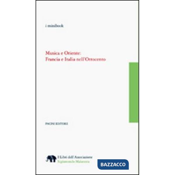 Musica e Oriente. Francia e Italia nell'Ottocento