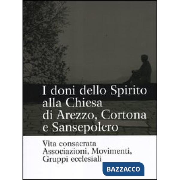 Doni dello Spirito alla Chiesa di Arezzo, Cortona e Sansepolcro. Vita consacrata
