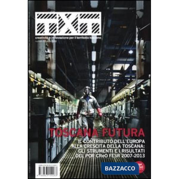Txt. Creatività e innovazione per il territorio toscano (2012). Ediz. italiana e inglese. Vol. 7: Toscana futura