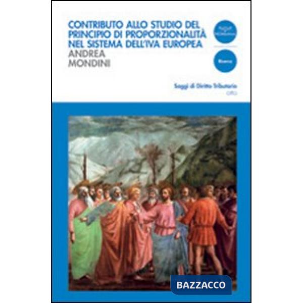 Contributo allo studio del principio di proporzionalità nel sistema dell'Iva eur