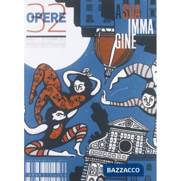 Opere. Rivista toscana di architettura. Vol. 32: A sua immagine