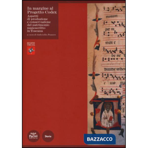 In margine al Progetto Codex. Aspetti di produzione e conservazione del patrimonio manoscritto in Toscana