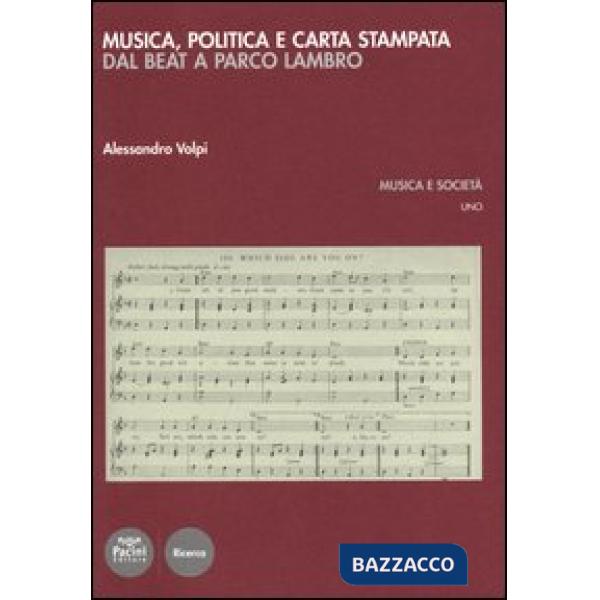 Musica, politica e carta stampata. Dal beat a parco Lambro