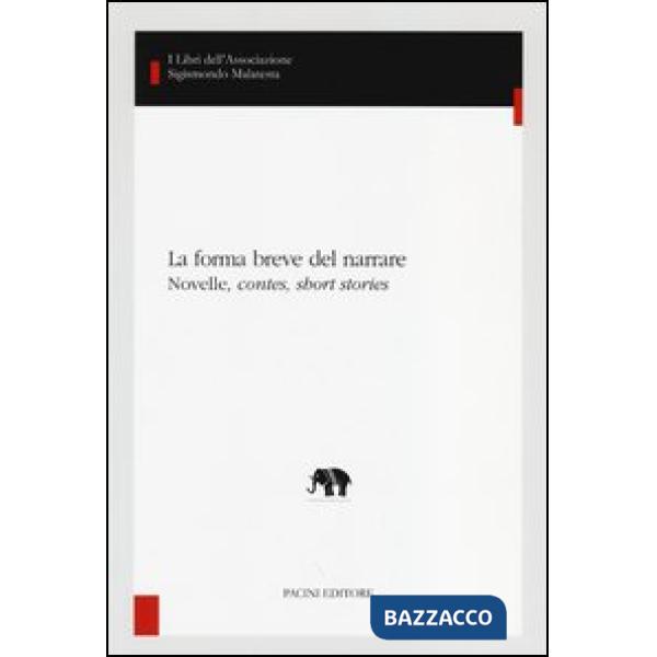 Forma breve del narrare. Novelle, contes, short stories (La)