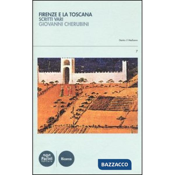 Firenze e la Toscana. Scritti vari