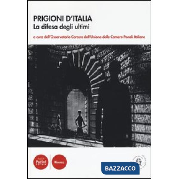 Prigioni d'Italia. La difesa degli ultimi