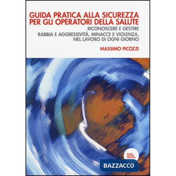 Guida pratica alla sicurezza per gli operatori della salute. Riconoscere e gesti