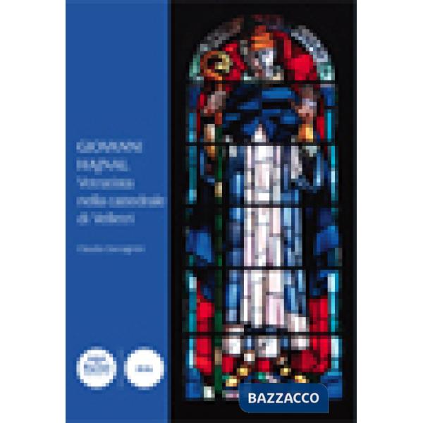 Giovanni Hajnal vetratista nella cattedrale di Velletri. Ediz. illustrata