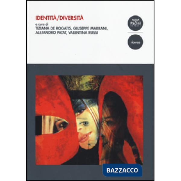Identità/diversità. Atti del III Convegno dipartimentale dell'Università per Stranieri di Siena (Siena, 4-5 dicembre 2012)