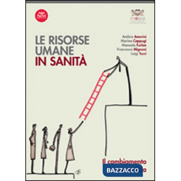 Risorse umane in sanità. Il cambiamento come sfida (Le)